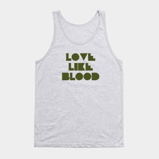 Love Like Bood, green Tank Top